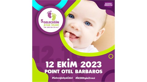 Geleceğin Ayak İzleri - İlk 1000 Gün Zirvesi