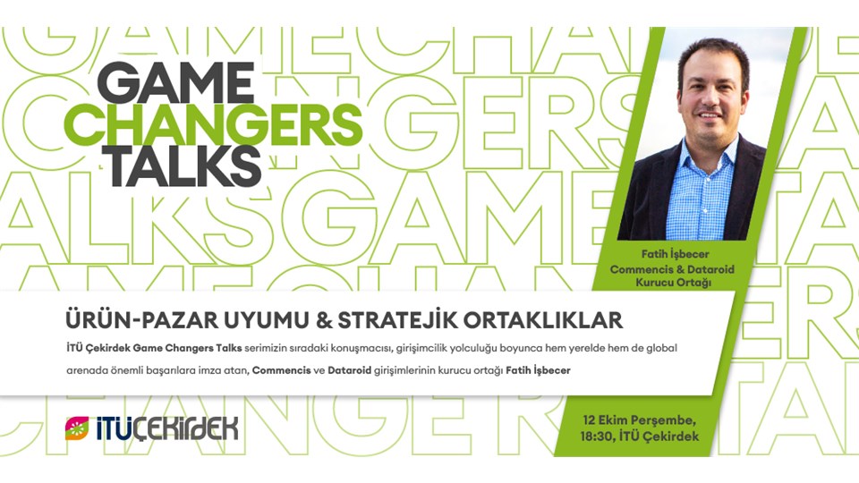 İTÜ Çekirdek Game Changers Talks | Ürün - Pazar Uyumu & Stratejik Ortaklıklar