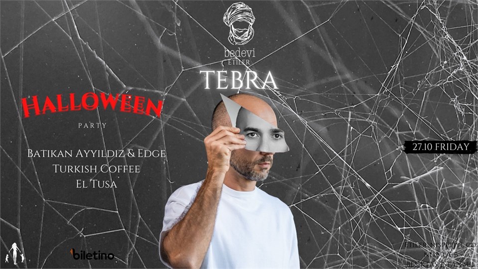 Halloween Party x Tebra x Bedevi Etiler