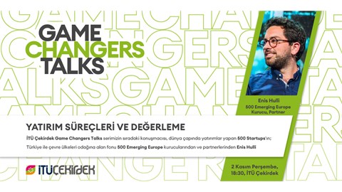 İTÜ Çekirdek Game Changers Talks | Yatırım Süreçleri ve Değerleme