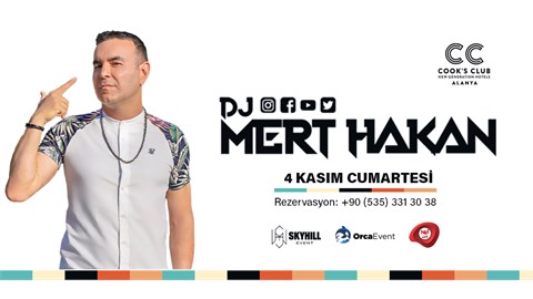 DJ MERT HAKAN - Cook's Club Alanya