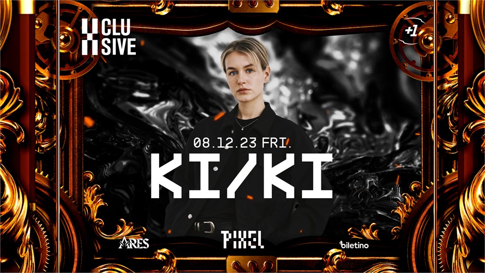X’CLUSIVE: KI/KI + Gunselx + Mina // Q-BRA + Ledi Cannit