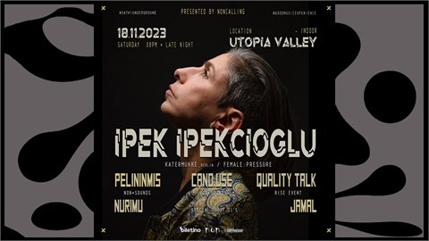 İPEK İPEKÇİOĞLU - MERSIN UTOPIA VALLEY