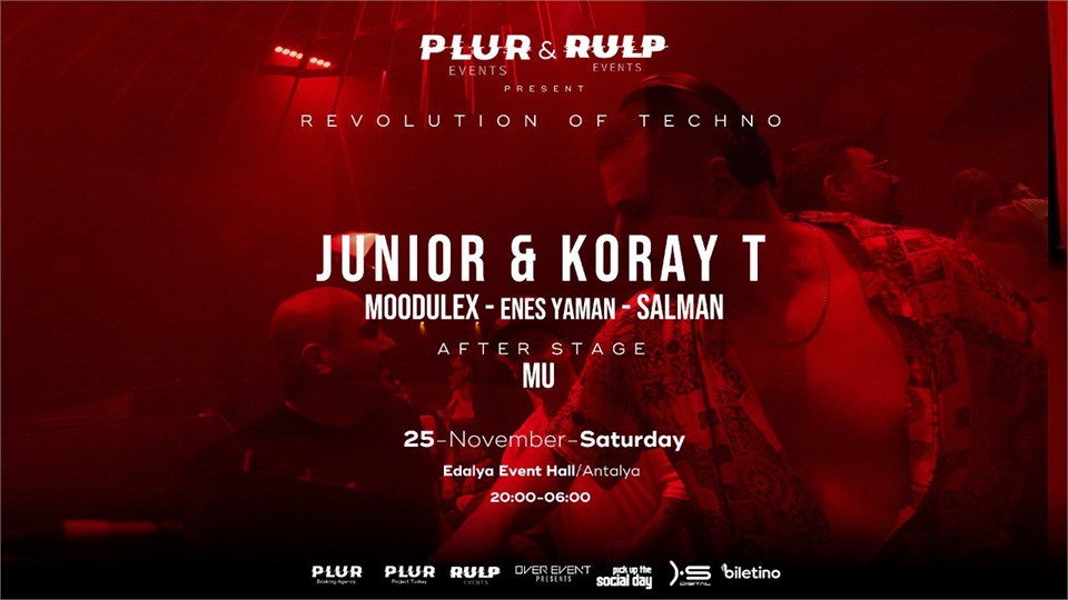 REVOLUTION OF TECHNO- PLUR PRESENTS  w/ JUNIOR&KORAY T