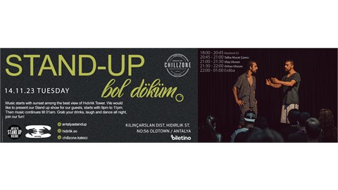 BOL DÖKÜM STAND-UP SHOW at CHILLZONE
