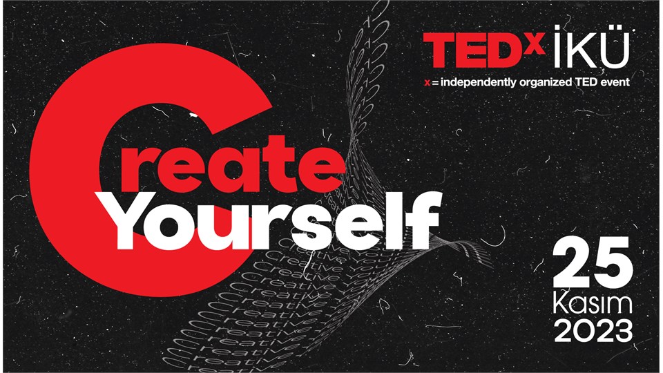 TEDxİKÜ "Create Yourself"