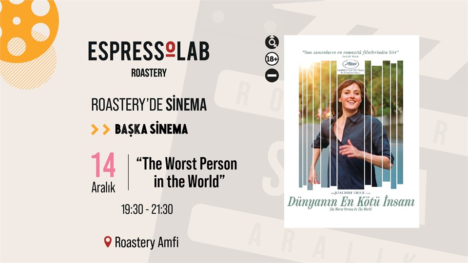Roastery'de Sinema- The Worst Person in the World (Dünyanın En Kötü İnsanı)