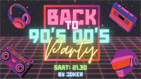 Back To 90’s 00’s Party Dorock XL Kadıköy