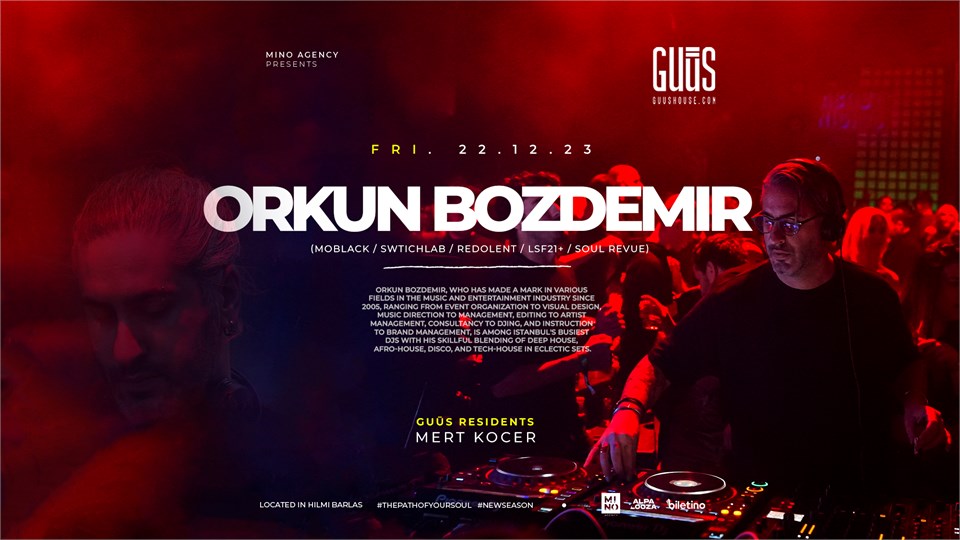 Mino Agency Presents : Orkun Bozdemir x Guūs Hoūse