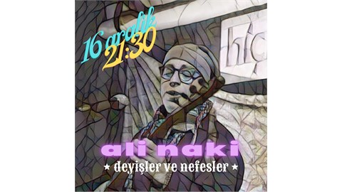 Şeb-i Arus x Deyişler ve Nefesler x Ali Naki
