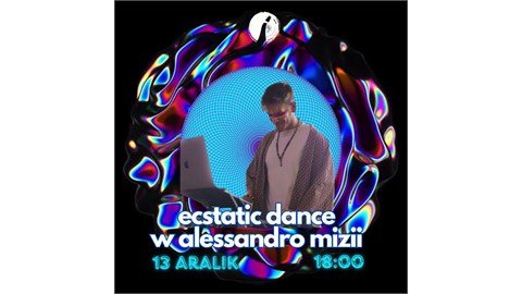 Şeb-i Arus x Ecstatic Dance x Alessandro Mizii