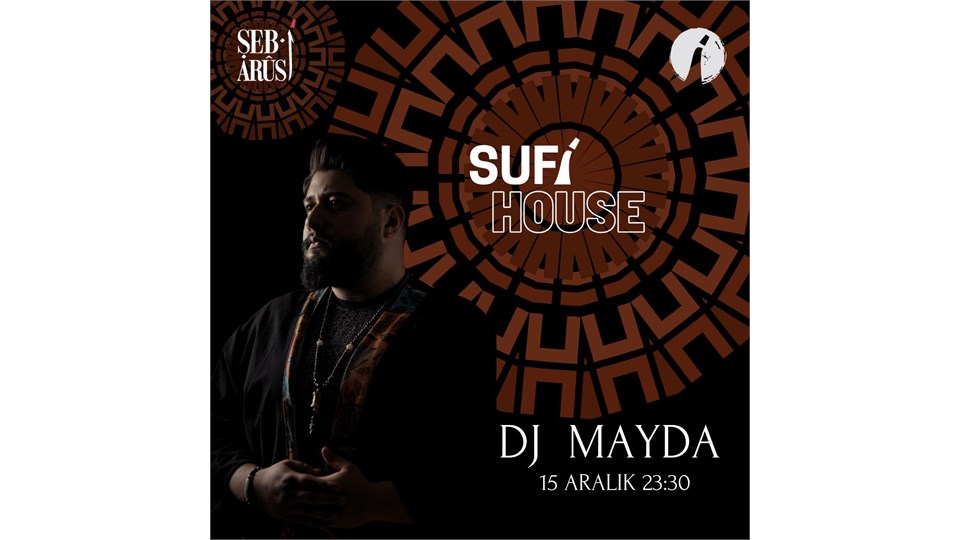 Şeb-i Arus x Suf-i House x DJ Mayda