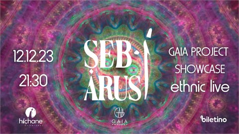 Şeb-i Arus x GAIA Project Showcase x Ethnic Live