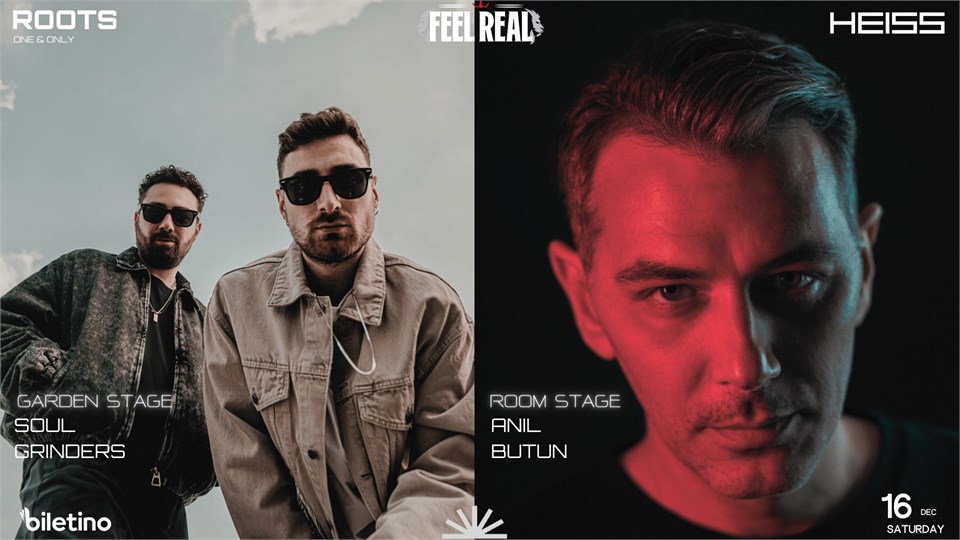 Heiss Musik x Feel Real Presents: Soul Grinders x Anıl Bütün @Roots