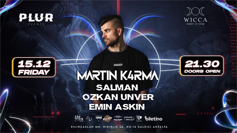 Harika Bir Cumaya Hazır Mısınız? 15 ARALIK CUMA MARTIN KARMA, SALMAN, OZKAN UNVER, EMIN ASKIN Wicca Sahnesinde!