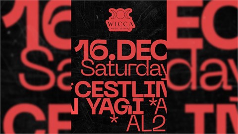 Harika Bir Cumartesiye Hazır Mısınız? 16 ARALIK CUMARTESİ CESTLIN,YAGI, AL2 Wicca Sahnesinde!