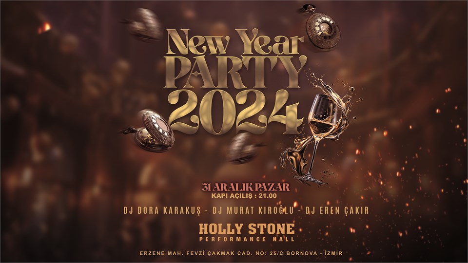 NEW YEAR PARTY 2024 - İZMİR HOLLY STONE