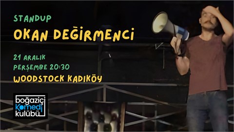 Okan Değirmenci - Tek Kişilik Stand-up Gösterisi