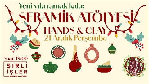 Hands&Clay seramik atölyesi (workshop)