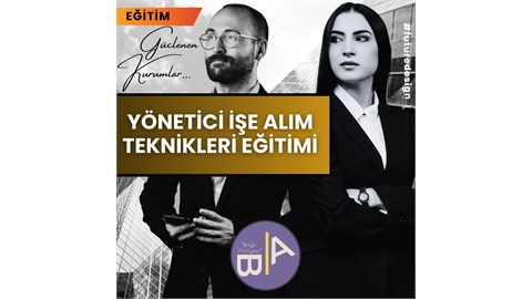 Yönetici İşe Alım Teknikleri Eğitimi