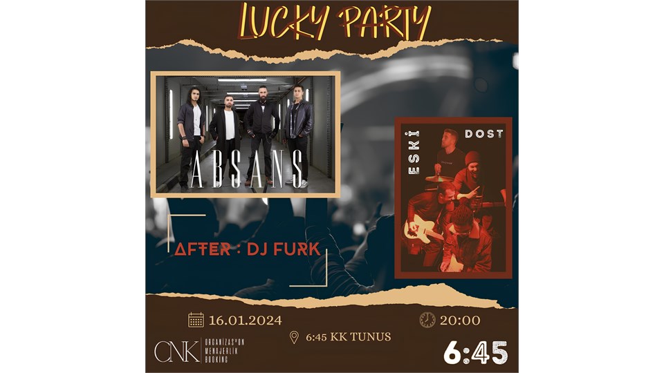 Lucky Party / Absans + Eski Dost