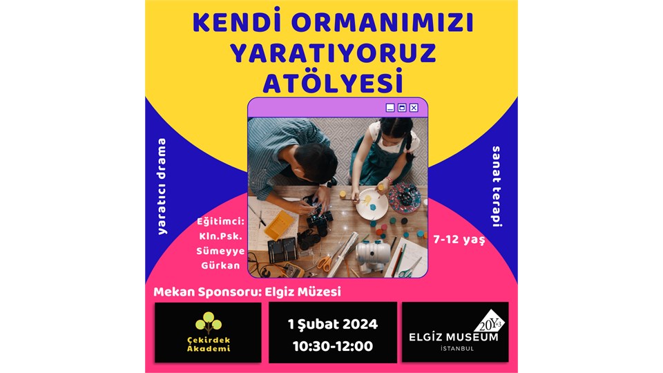 KENDİ ORMANIMIZI YARATIYORUZ ATÖLYESİ