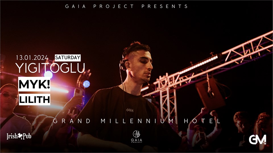 GAIA Project Presents x New Year First Event x YIGITOGLU