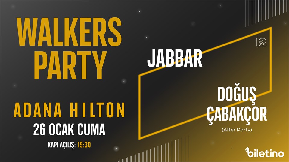 Jabbar, Doğuş Çabakçor @AdanaHilton, 26 Ocak | WALKERS PARTY