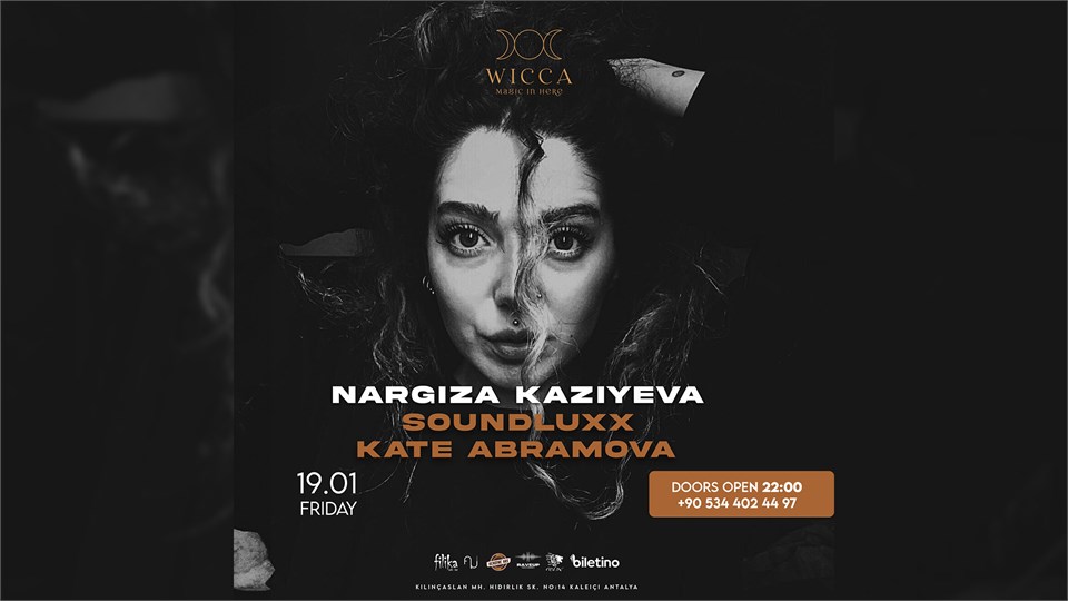 Harika Bir Cumaya Hazır Mısınız? 19 OCAK CUMA NARGIZA KAZIYEVA, SOUNDLUXX, KATE ABRAMOVA Wicca Sahnesinde!