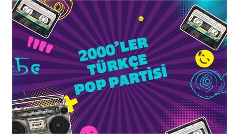 2000'ler Türkçe Pop Partisi | IF Performance Hall Tunus