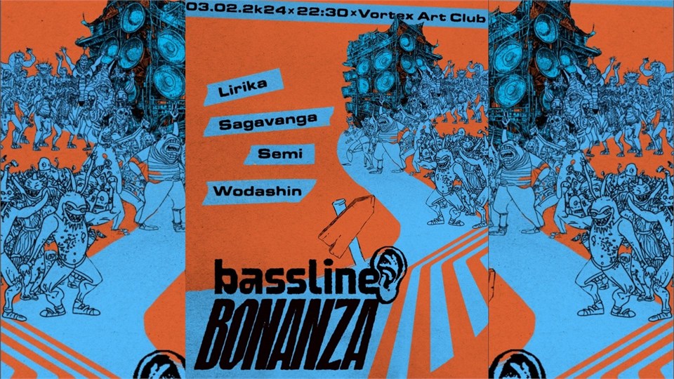 UAXX Bassline BONANZA  // Vortex Art Club // 03.02.2k24