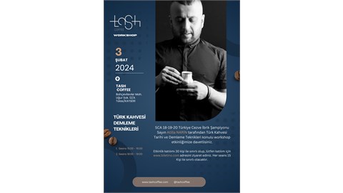 TÜRK KAHVESİ TARİHİ VE DEMLEME TEKNİKLERİ WORKSHOP'U
