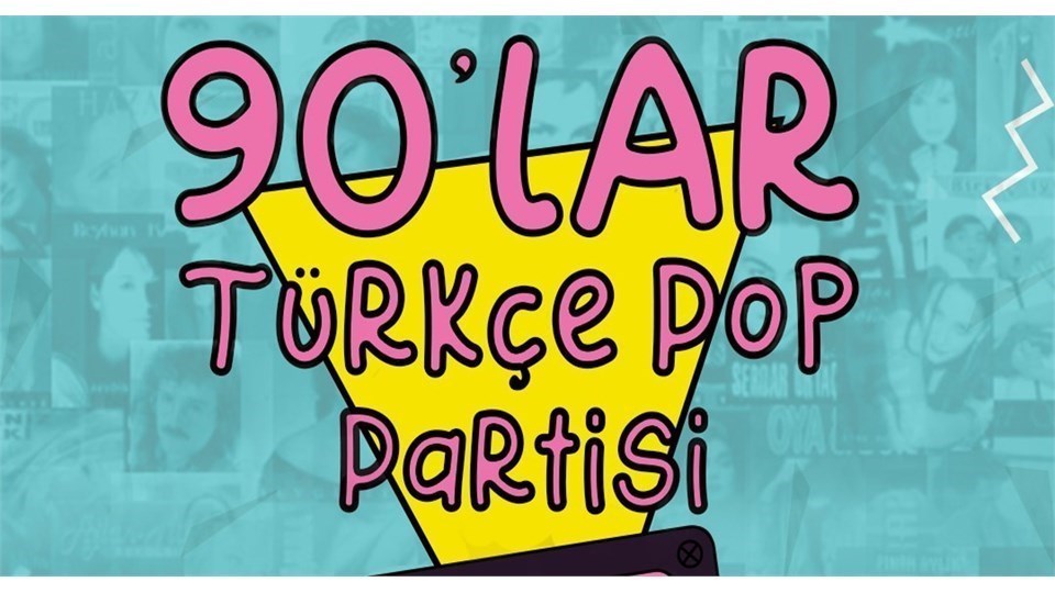 90'lar Türkçe Pop Partileri IF Performance Hall Tepe Prime