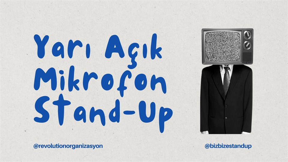 Yarı Açık Mikrofon Stand Up (Çekimli)