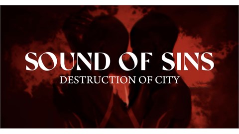 SOUND OF SINS DESTRUCTION OF CITY