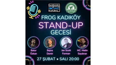 Frog Kadıköy Stand-up Gecesi - Boğaziçi Komedi Kulübü