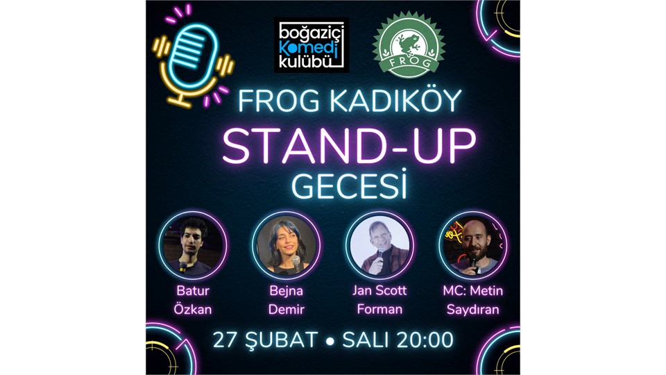 Frog Kadıköy Stand-up Gecesi - Boğaziçi Komedi Kulübü