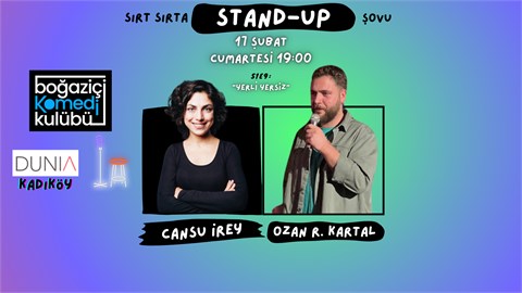 Sırt Sırta Stand-up: Cansu İrey & Ozan R. Kartal