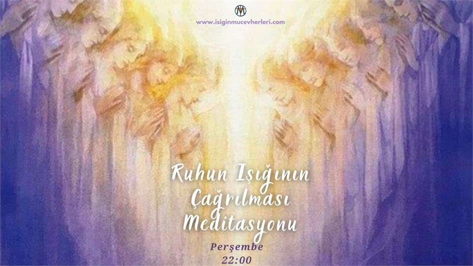 Ruhun Işığının Çağırılması Meditasyonu