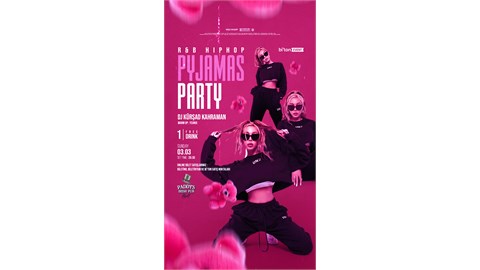 PYJAMAS PARTY ADANA’DA!
