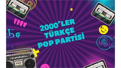 2000'ler Türkçe Pop Partisi IF Performance Hall Tunus 