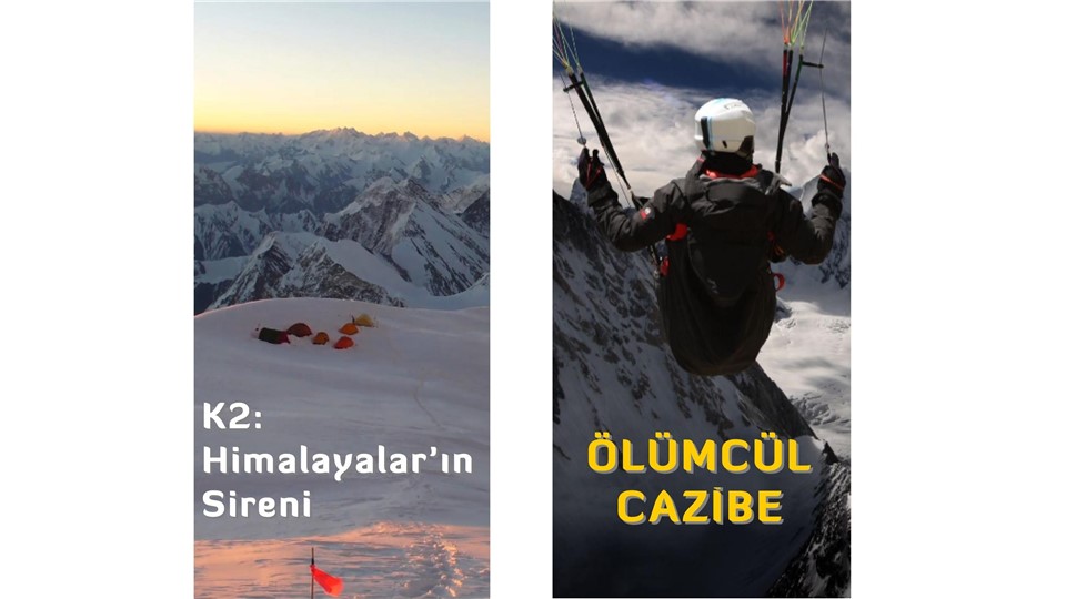 K2: Himalayalar’ın Sireni  / Ölümcül Cazibe  - 06 Nisan 2014 - Pazar- 17:00 