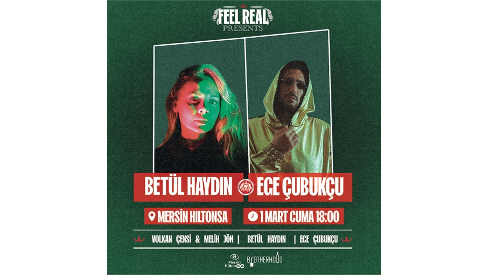 Feel Real Present Mersin  HiltonSA                                               Betül Haydın & Ege Çubukçu