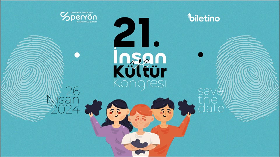 21.İnsan ve Kültür Kongresi "Connect&Collective"