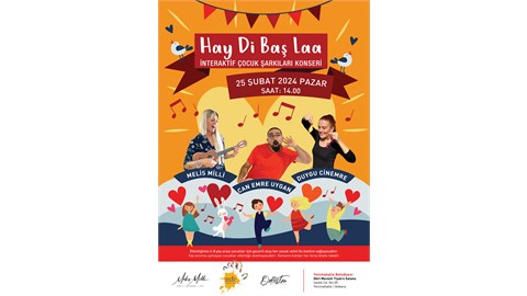 " HAY-Di BAŞ-LA "  İnteraktif Çocuk Şarkıları Konseri