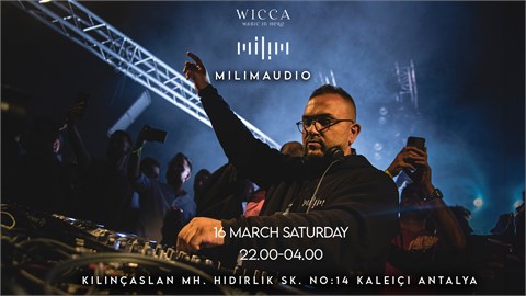 MILIMAUDİO, TEMIRTEKIN @WiccaAntalya March. 16th Wicca Presents