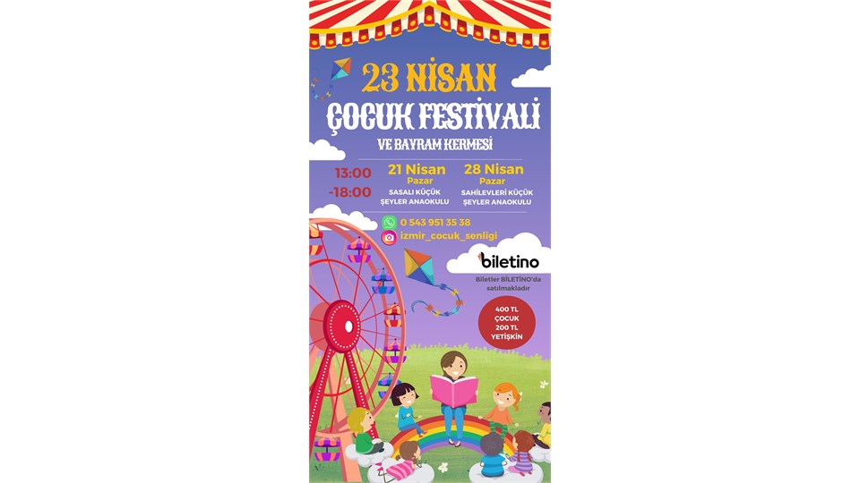 ÇOCUK FESTİVALİ ve BAYRAM KERMESİ (28 NİSAN : İZMİR ÇOCUK ŞENLİĞİ & SAHİLEVLERİ KÜÇÜK ŞEYLER ANAOKULU)