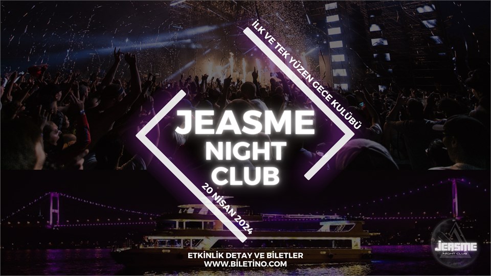 Yüzen Gece Kulübü |  JEASME NIGHT CLUB