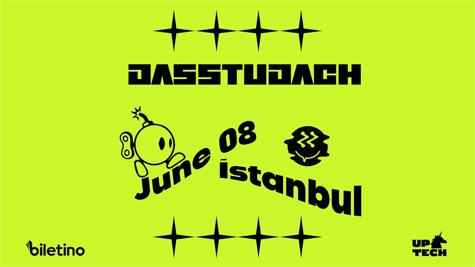 Dasstudach İstanbul | UPTech Triple Trouble Series Vol.3.2