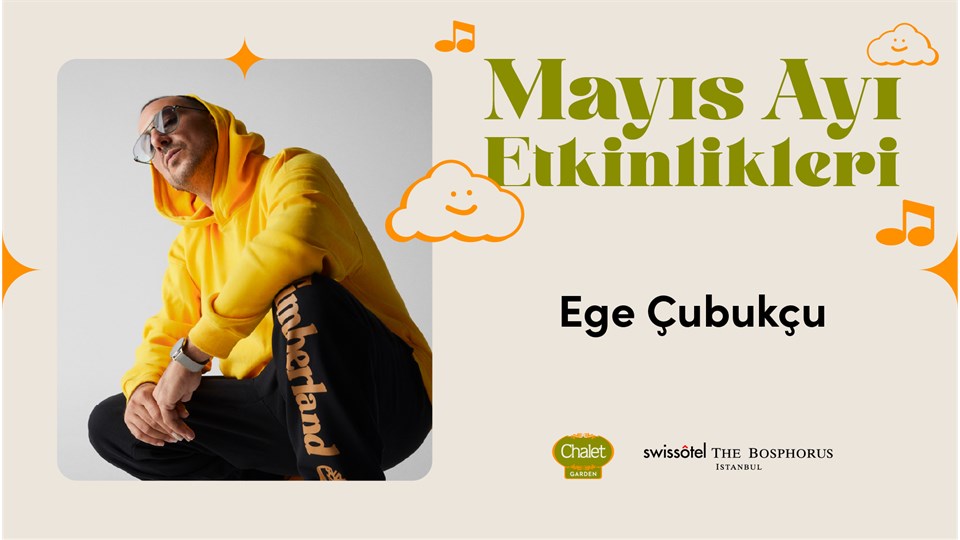 Ege Çubukçu | Chalet Garden Canlı Müzik Programı